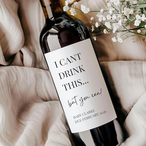 Personalized Pregnancy Announcement Wine Label: I Can&#39;t Drink This But You Can
