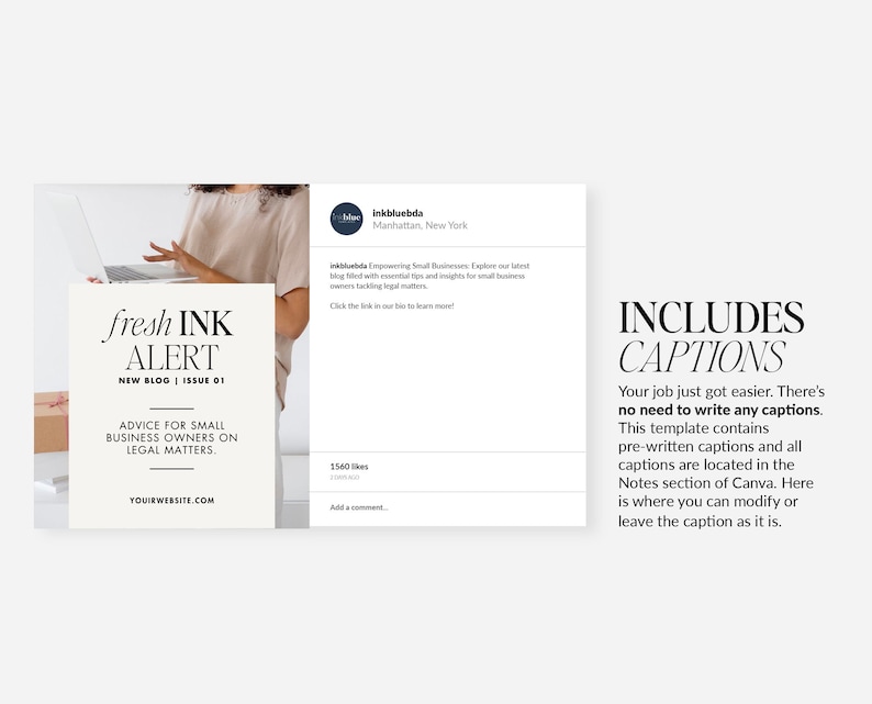May include: A social media post with a white background and black text. The text reads "fresh INK ALERT NEW BLOG | ISSUE 01 ADVICE FOR SMALL BUSINESS OWNERS ON LEGAL MATTERS. YOUIRWEBSITE.COM". The image also includes a screenshot of a social media post with a profile picture of a blue circle with a white letter "i" inside. The text reads "Inkbluebda Manhattan, New York inkbluebda Empowering Small Businesses Explore our latest blog tied with essential tips and insights for small business owners tackling legal matters. Click the link in our bio to learn more! 1560 likes Add a comment..." The text on the right side of the image reads "INCLUDES CAPTIONS Your job just got easier. There's no need to write any captions. This template contains pre-written captions and all captions are located in the Notes section of Canva. Here is where you can modify or leave the caption as it is."