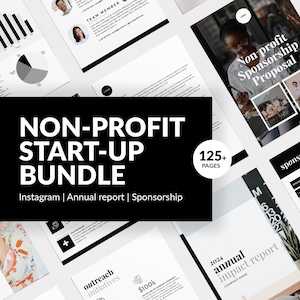 May include: A non-profit start-up bundle document template set featuring over 125 pages. The layout includes black and white pages with text, charts, graphs, and photographs. The central text reads Non-Profit Start-Up Bundle, Instagram, Annual report, Sponsorship.
