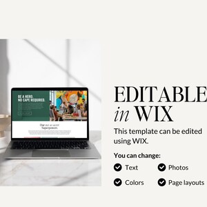 May include: A laptop computer displaying a website with the text "BE A HERO, NO CAPE REQUIRED." and "Our secret Superpowers". The website is a Wix template that can be edited with text, photos, colors, and page layouts.