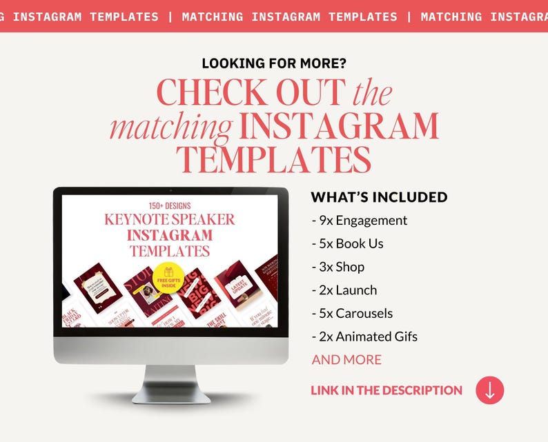 May include: A computer monitor displays a digital advertisement for Keynote Speaker Instagram Templates. The text reads LOOKING FOR MORE? CHECK OUT the matching INSTAGRAM TEMPLATES. A list of included items is provided, and a link in the description.