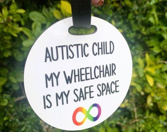 Autistic child - My wheelchair is my safe space Hidden Disability Special Needs Tag