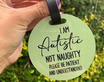 I am Autistic NOT Naughty Sign Tag Autism Disability Special Needs