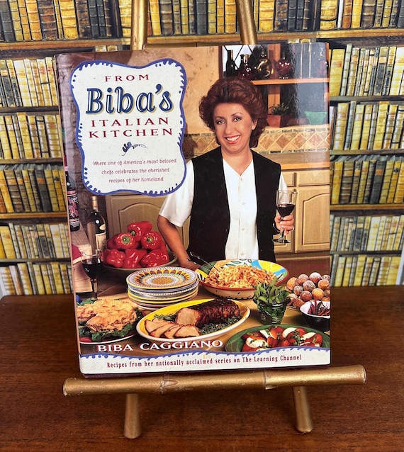 Biba, Vintage 1995 From Biba's Italian Kitchen Cookbook by Biba Caggiano | Hardcover Dust Jacket Authentic Regional Home Cooking