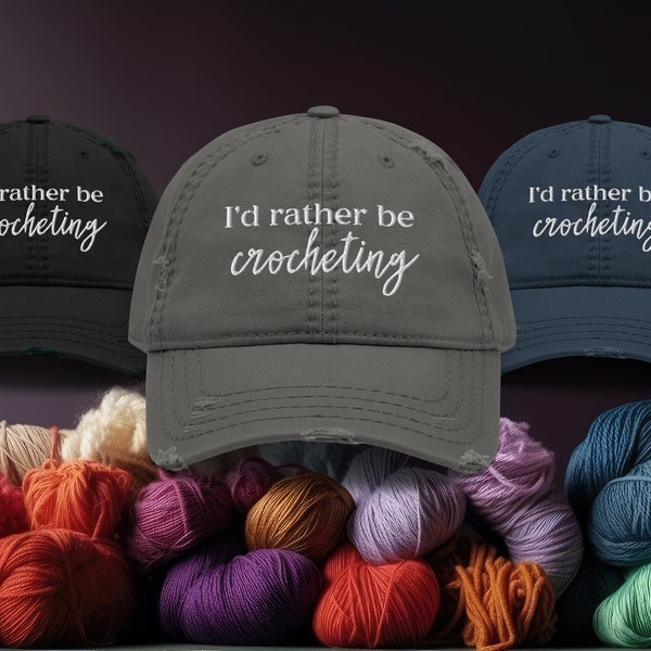 Crochet Hat | I'd Rather Be Crocheting | Distressed Style Soft-Top | Funny Gift