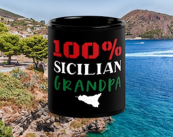 100% Sicilian Grandpa Mug | Gift for Grandpa | Sicilian Not Italian | Nonno