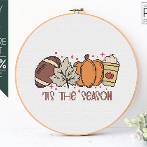 Funny Thanksgiving Cross Stitch Pattern PDF, Tis The Season Embroidery Pattern, Pumpkin Spice Pattern, Football, Fall Cross Stitch Pattern