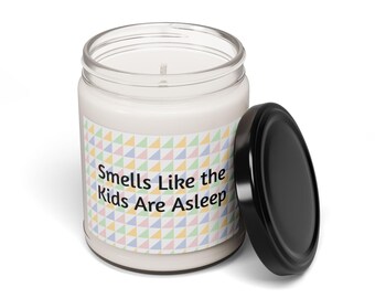 Smells Like the Kids Are Asleep Candle | 9oz Soy Scented Candle