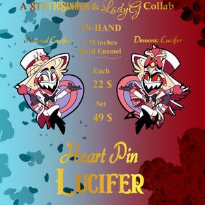 May include: A heart-shaped pin featuring Lucifer in two versions: Normal and Demonic. The pins are 4.4 cm and made of hard enamel. The text on the image reads "A STATIC SINGER & Lady G Collab", "Heart Pin", and "LUCIFER".
