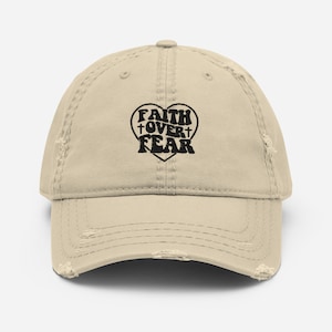 Christian Distressed Embroidered Dad Hat, Faith Over Fear Cap, Christian Hat