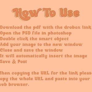 Puede incluir: Instrucciones sobre c&oacute;mo usar una plantilla de Photoshop. Descarga el archivo PDF con el enlace de Dropbox, abre el archivo PSD en Photoshop, haz doble clic en el objeto inteligente, agrega tu imagen a la nueva ventana, cierra y guarda la ventana, y guarda y publica.