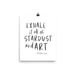 exhale it all as stardust and art - butterflies rising quote - 8 x 10 white poster print ©