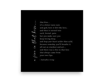 a fire in that kiss - butterflies rising poem - 10 x 10 PRINTABLE / DIGITAL DOWNLOAD ©