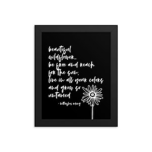 beautiful wildflower, grow untamed poem - butterflies rising - 8 x 10 black framed print ©