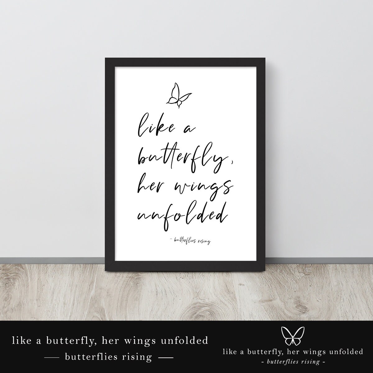 Like a Butterfly, Her Wings Unfolded - Butterflies Rising Quote - Black ...
