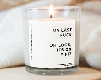 Personalised Novelty Last Fuck Candle, Funny Gift, Novelty Gift, Rude Gift, Gifts For Her, Work Friend, Any Occasion, Custom Text Candle