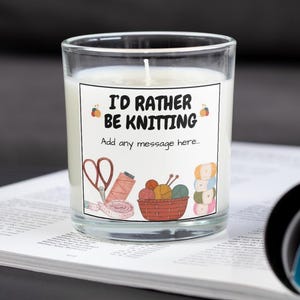 Rather Be Knitting Personalised Candle | Gift For Knitting | Knitting Room Décor | Knitting Lover Gift | Custom Knitting Message Candle Gift