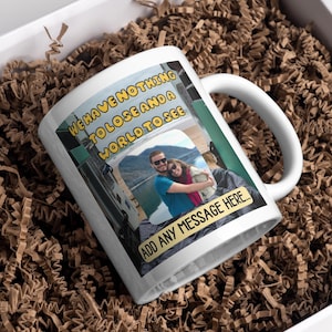 Personalised Travelling Couple Mug | Vanlife Gift | Custom Photo & Message | We Have Nothing to Lose Camper Cup | UK Adventure Present