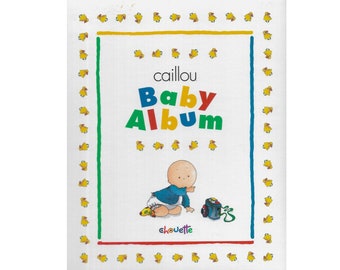 Caillou Baby Album Hardcover Sept. 28 2000 New