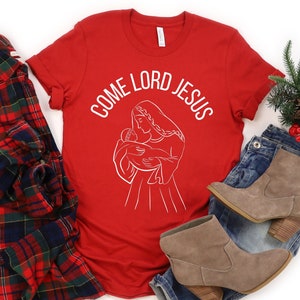 T-shirt Venez Seigneur Jésus, t-shirt de la Nativité, t-shirt Marie et Jésus, t-shirt catholique, t-shirt chrétien, t-shirt de l'Avent, t-shirt Vierge Marie, foi
