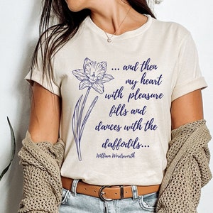 I wandered lonely as a cloud tee, William Wordsworth tee, Poetry t-shirt, Daffodils t-shirt, Dances with the daffodils, literature t-shirt