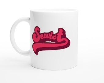 Sewist mug - I see it, I want it, I make it.