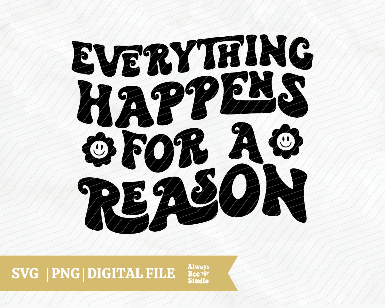 Everything Happens for a Reason Svg Png Inspirational Svg Etsy