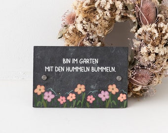 Garten Deko, Türschild Garten, Bin im Garten, Schiefer Schild Garten, Hummeln bummeln, Garten