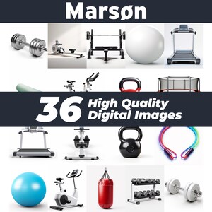 May include: Collection of 36 high-quality digital images featuring various gym equipment. Includes dumbbells, rowing machine, weight bench, exercise ball, treadmill, stationary bike, kettlebell, and jump rope. The word "Marsøn" is at the top.