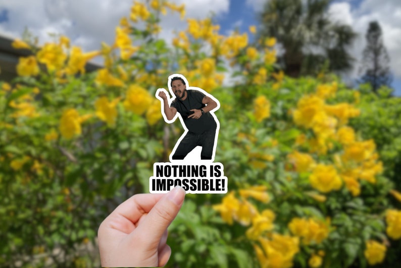 Shia LaBeouf Motivational Stickers • Waterproof Sticker • Laptop Sticker • Skateboard Sticker • Notebook Sticker • Tumbler Sticker • Funny NothingIsImpossible