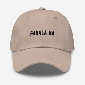 Stone Bahala Na Dad Hat, Filipino Baseball Cap, Philippines Baseball Hat, Filipino Streetwear, Philippines Hat, Tagalog Dad Hat