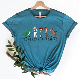 a t - shirt that says you've got a friend in me