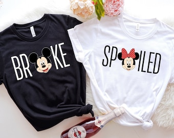 Broke and Spoiled Shirts, Couple Shirt, Funny Shirt, Anniversary Shirts, Disney Trip Shirt, Disney Group Shirt, Family Shirt, Holiday Shirt