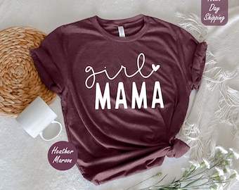 Mothers Day Shirt, Girl Mama Shirt, Girl Mom Shirt, Mom of Girls Shirt, Cute Mom Shirt, Gift For Mom, Future Mom Shirt, Mother's Day T-shirt