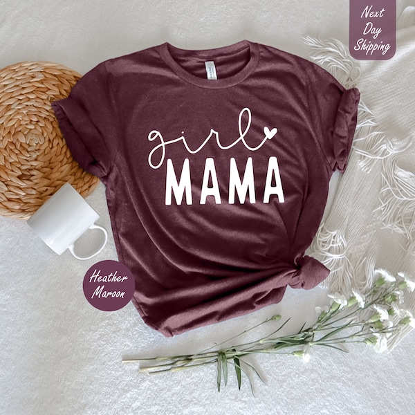 Mothers Day Shirt, Girl Mama Shirt, Girl Mom Shirt, Mom of Girls Shirt, Cute Mom Shirt, Gift For Mom, Future Mom Shirt, Mother's Day T-shirt