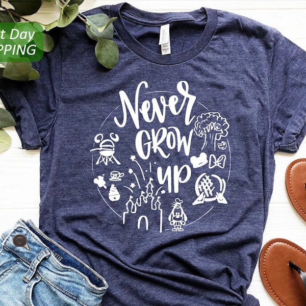 Never Grow Up Shirt, Disney Adult Shirt, Disney Adult Dress, Disney Trip Shirt, Disney Womens Shirt, Disney World Shirt