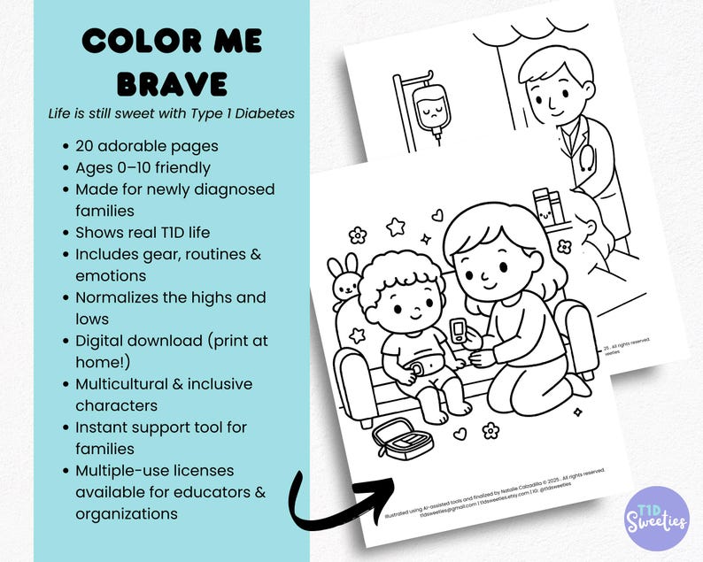 Puede incluir: P&aacute;gina para colorear en blanco y negro con un ni&ntilde;o peque&ntilde;o, un padre y un profesional m&eacute;dico. El ni&ntilde;o lleva un monitor continuo de glucosa (CGM) y una bomba. El texto "Color Me Brave" y "Life is still sweet with Type 1 Diabetes" est&aacute; en la parte superior de la p&aacute;gina.