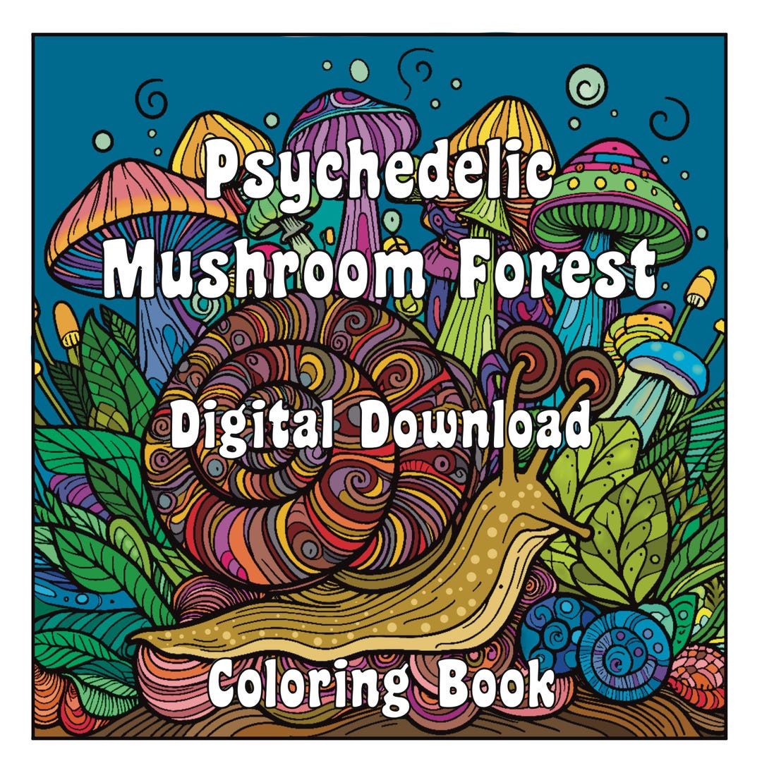 Psychedelic Mushroom Forest Coloring Pages Trippy Snail Artwork ...