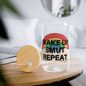 Wake Up Smut Repeat - Sipper Glass 16oz - Coffee Glass - Tea - Book Readers - Gift - Booktok - Reading Gift - Funny Glass