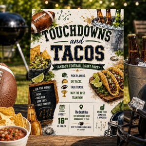 May include: A flyer for a Touchdowns and Tacos fantasy football draft party on August 16th at 4:00 PM at The Draft Den. The design features a football, tacos, beer, and a chalkboard menu with text including Pick Players, Eat Tacos, and Talk Trash.