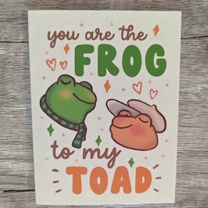 The Frog to my Toad - Greeting Card - Friendship Partner Buddy Love Cute