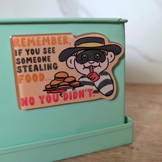 If You See Someone Stealing Food, No You Didn't - Cute Hamburglar