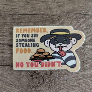 If You See Someone Stealing Food...No You Didn't - Cute Funny Vintage McDonald's Hamburglar Vinyl Laminate Sticker