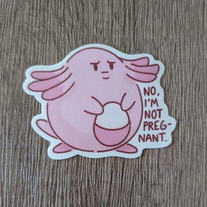 No I&#39;m Not Pregnant - Chansey - Vinyl Laminate Sticker