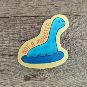 Not A Monster - Loch Ness Nessy Cryptid Vinyl Laminate Sticker