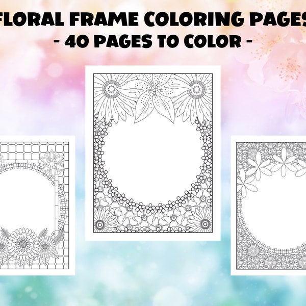 Floral Frame Coloring Pages for Adults, Fresh Flowers Frame Coloring Book, Relaxing Floral Art Activities