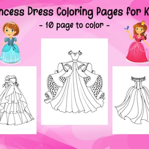 Princess Dress Coloring Pages for Girls - 10 Printable Pages - PDF File Digital Download