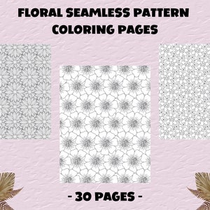 Könnte beinhalten: Malvorlagen mit nahtlosen floralen Mustern mit drei verschiedenen floralen Designs. Der Text auf dem Bild lautet "Florales nahtloses Muster Malvorlagen" und "- 30 Seiten -."