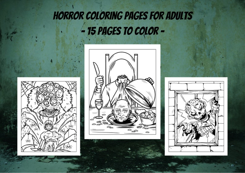 May include: Three black and white horror-themed coloring pages. The first page features a spider monster with many eyes, the second page features a headless man at a dinner table, and the third page features a zombie breaking through a window.