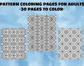 May include: Three black and white coloring pages with intricate geometric patterns. The title "PATTERN COLORING PAGES FOR ADULTS -30 PAGES TO COLOR- " is at the top of the image.